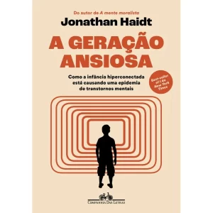 A Geração Ansiosa, Editora Companhia Das Letras