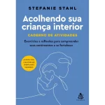Livro Acolhendo Sua Criança Interior – Caderno De Atividades - Imagem 1