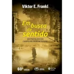 Em busca de sentido: Um psicólogo no campo de concentração de Viktor E. Frankl Editora Vozes 60ª edição 1991 - Imagem 1