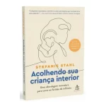 Livro Acolhendo Sua Criança Interior - Imagem 1