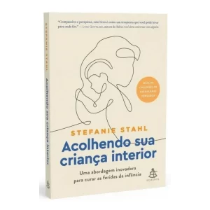 Livro Acolhendo Sua Criança Interior