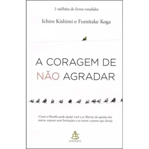 Livro A Coragem De Não Agradar