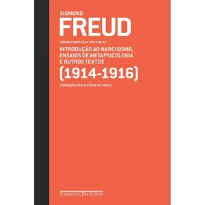 Freud (1914-1916) – Obras Completas Volume 12; Editora: Companhia Das Letras