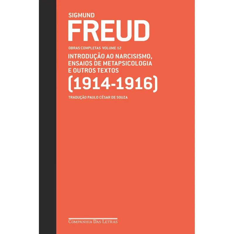 Freud (1914-1916) – Obras Completas Volume 12; Editora: Companhia Das Letras