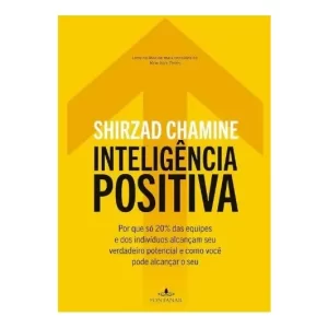 Livro: Inteligência Positiva Por Shirzad Chamine Editora Fontanar
