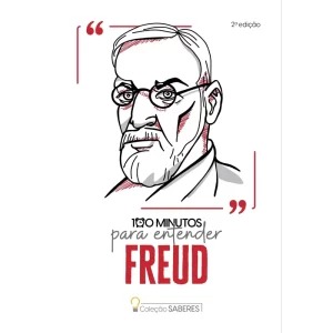 Coleção Saberes – 100 Minutos Para Entender Freud – Astral Cultural