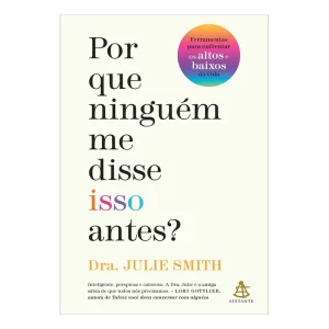 Livro Por Que Ninguém Me Disse Isso Antes