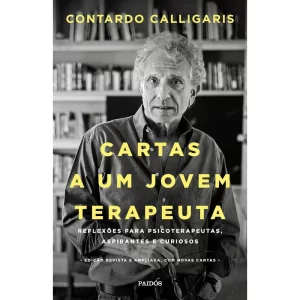 Livro Cartas a um jovem terapeuta, de Calligaris, Contardo. Editora PAIDÓS, capa mole (2021)