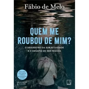 Quem Me Roubou De Mim