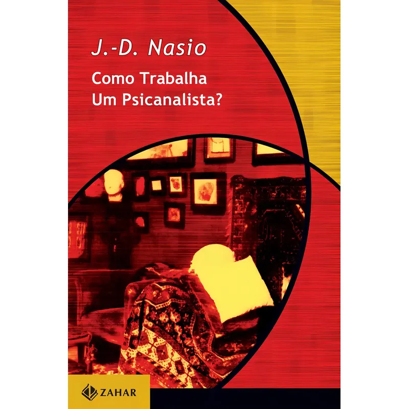 Livro Como trabalha um psicanalista?, de Nasio, J.-D.. Editora ZAHAR, capa mole (1999)